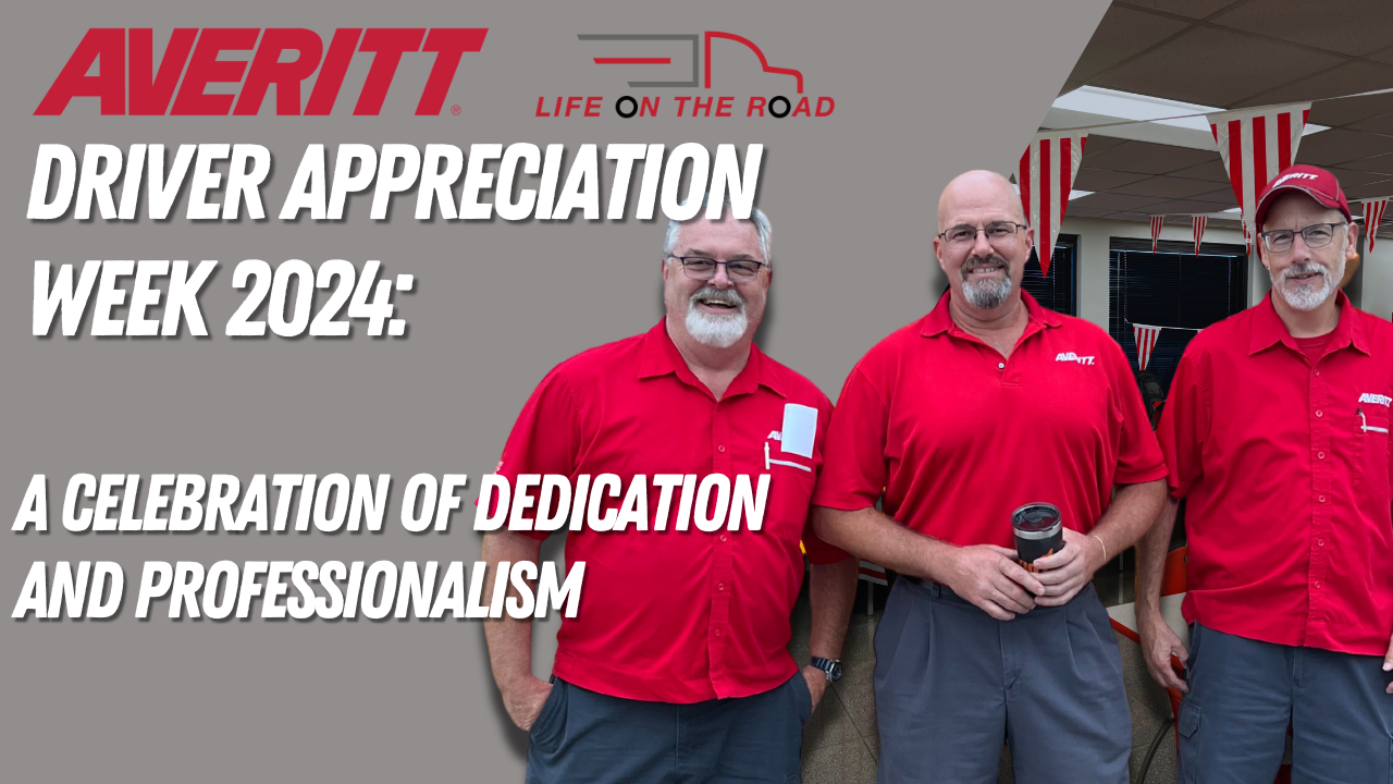 Averitt's Driver Appreciation Week 2024: A Celebration of Dedication and Professionalism