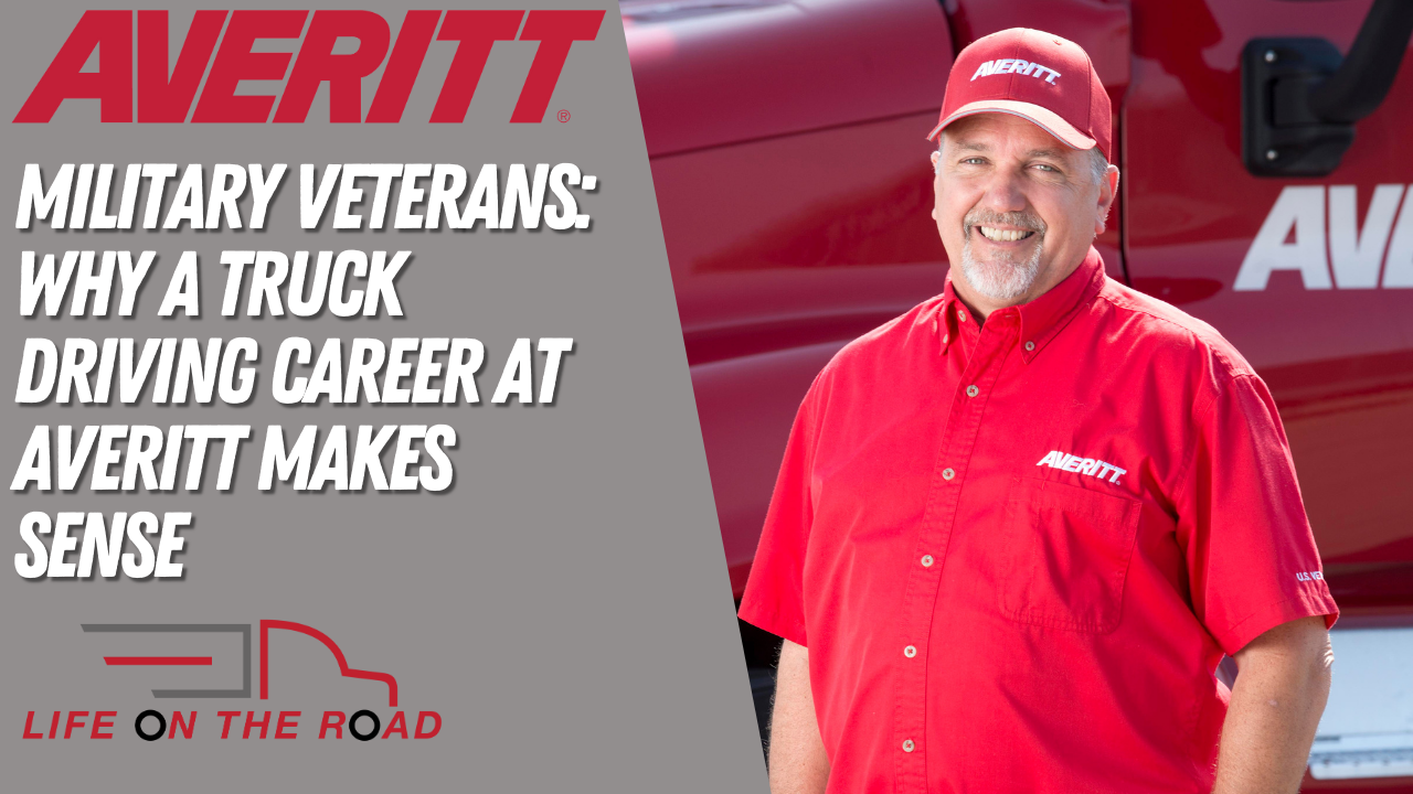 Military Veterans: Why a Truck Driving Career at Averitt Makes Sense