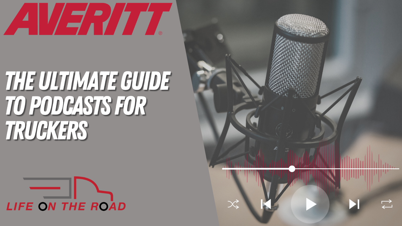 The Ultimate Guide to Podcasts for Truckers