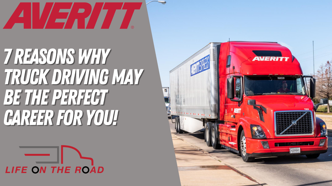 7 reasons why truck driving may be the perfect career for you!