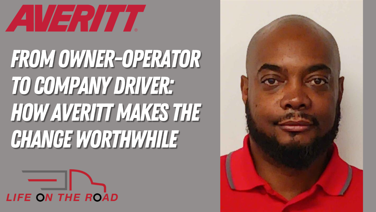 From Owner-Operator to Company Driver: How Averitt Makes the Change Worthwhile