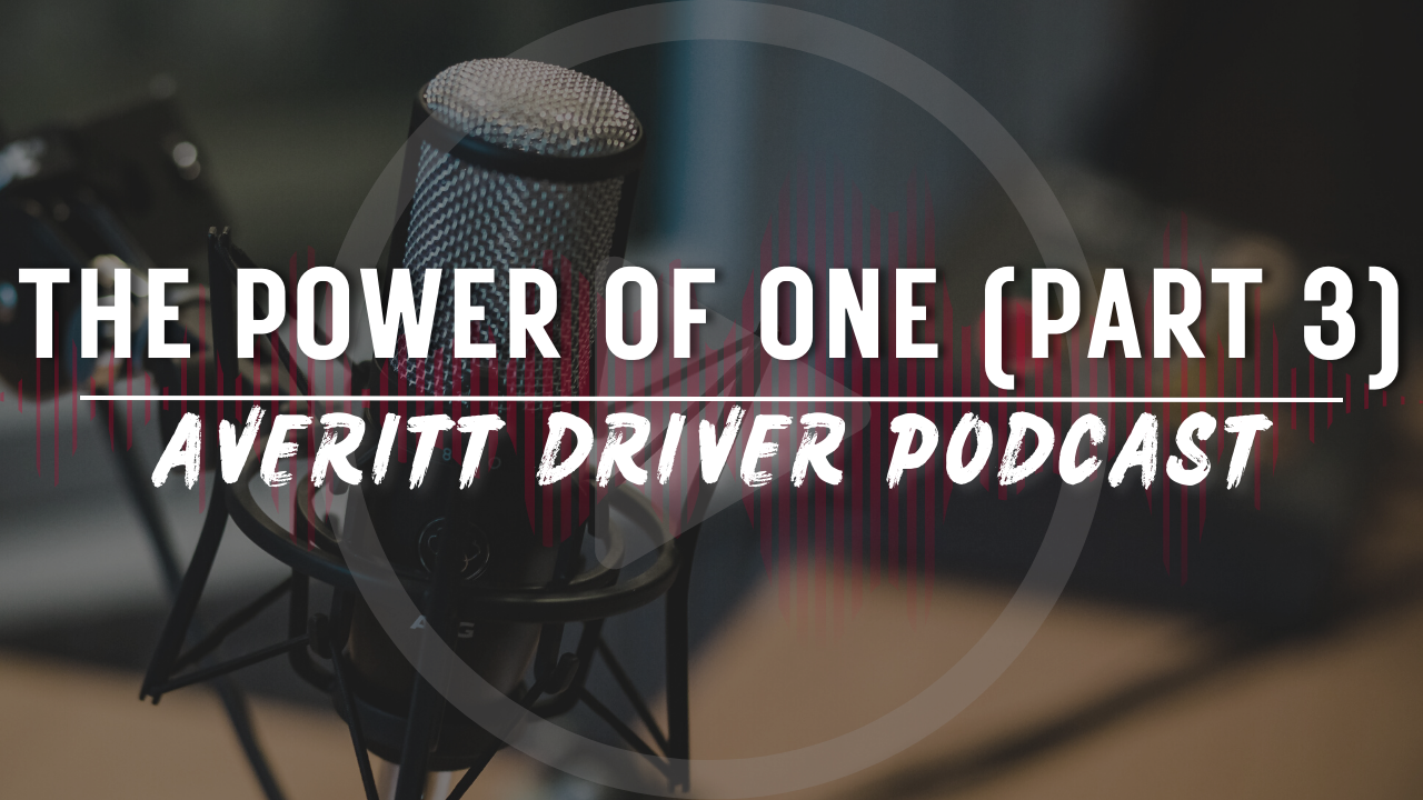 Podcast: The Power of One (Part 3)