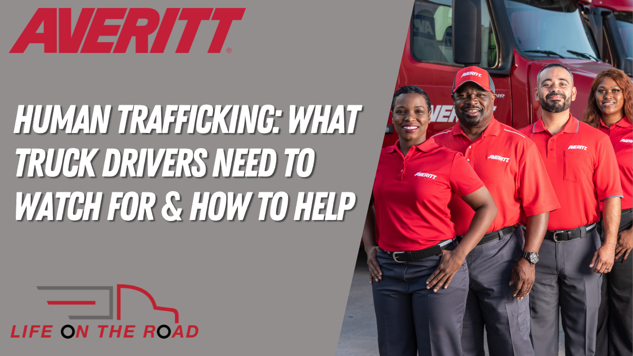 Human Trafficking: What Truck Drivers Need to Watch for & How to Help