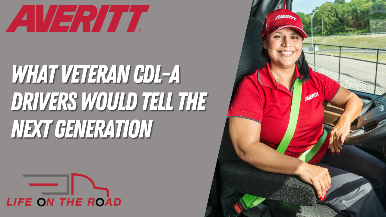 What Veteran CDL-A Drivers Would Tell the Next Generation