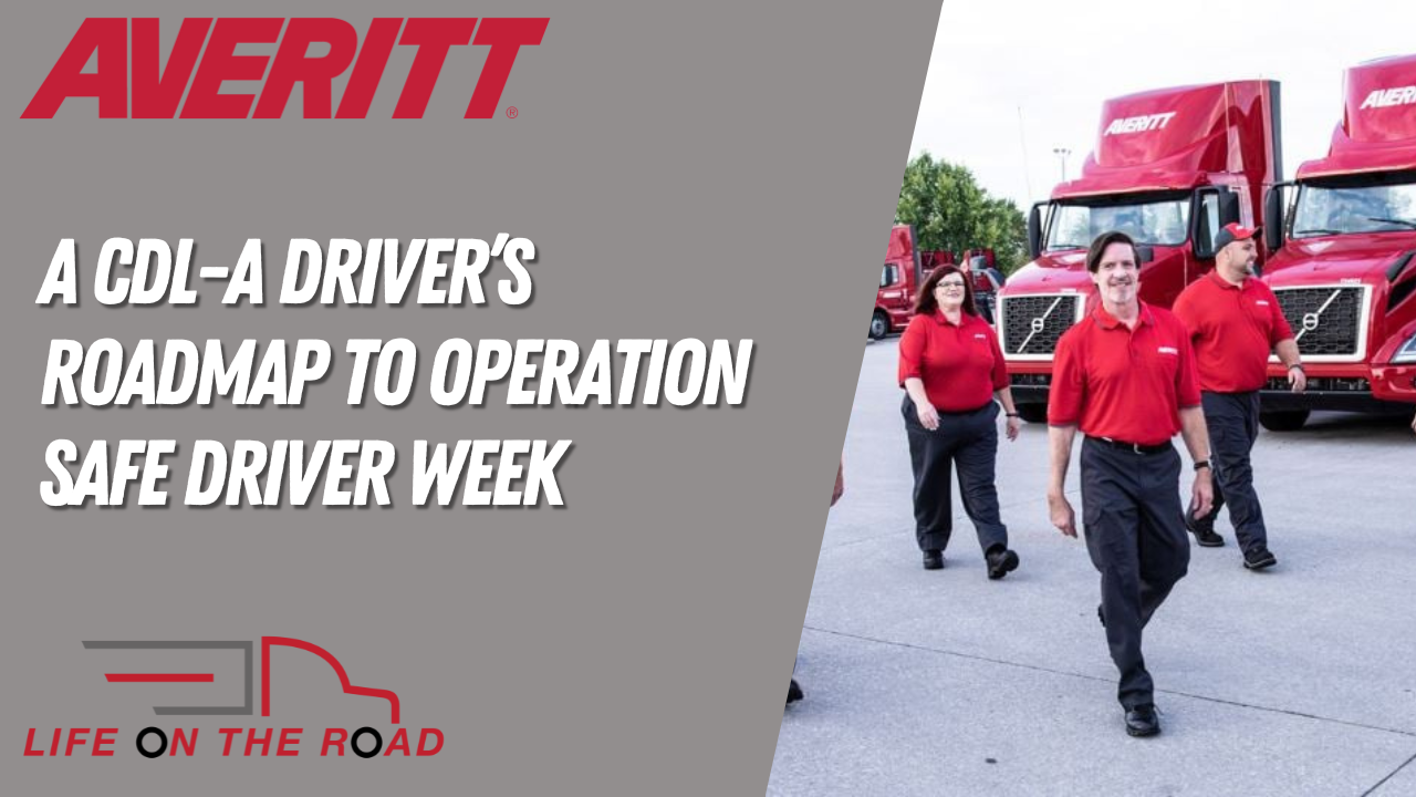 A CDL-A Driver's Roadmap to Operation Safe Driver Week