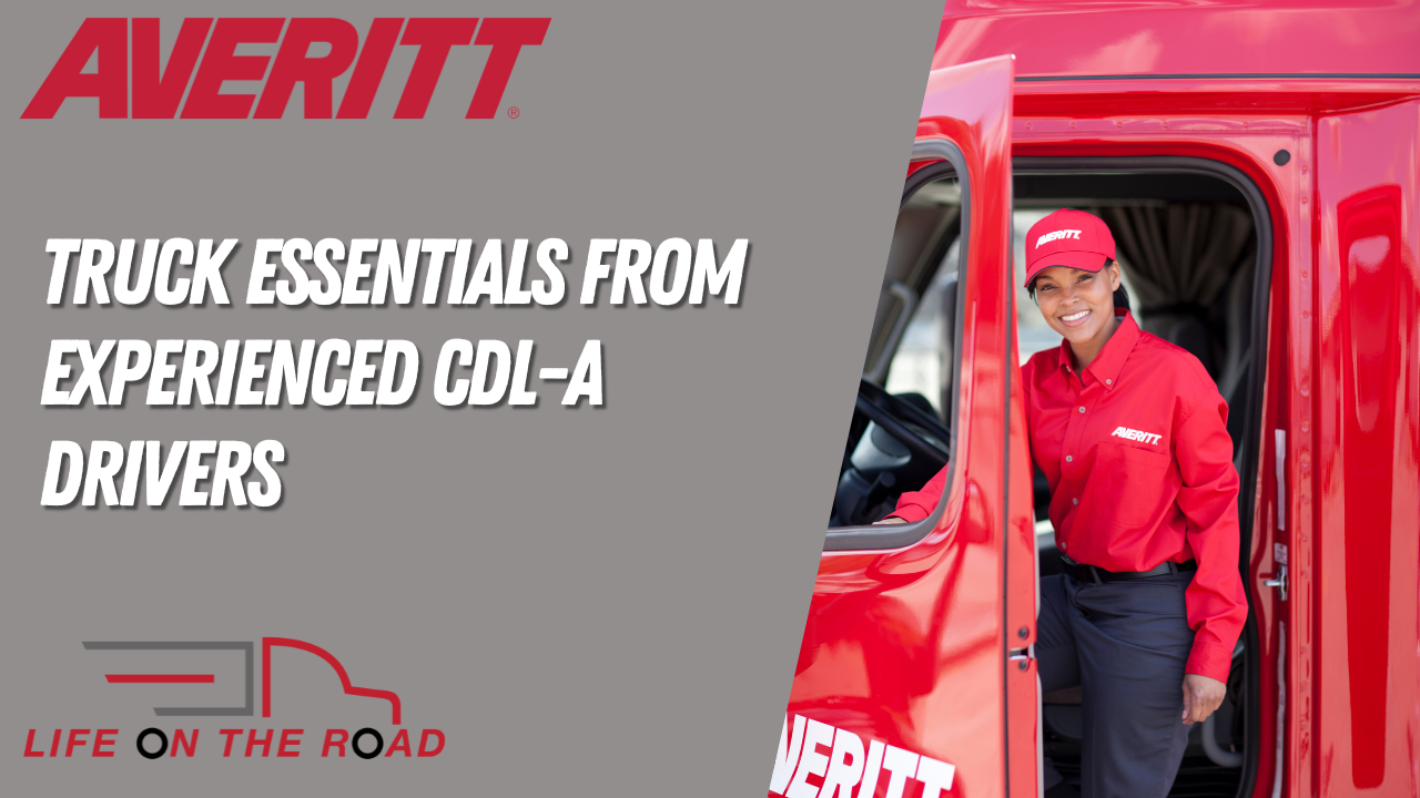 Truck Essentials from Experienced CDL-A Drivers