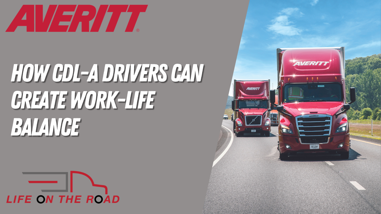 How CDL-A Drivers Can Create Work-Life Balance